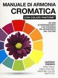 Cover: Manuale di armonia cromatica con colori Pantone&reg; - Studi sul colore e grafica;Il Castello