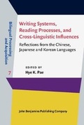 Cover: Writing Systems, Reading Processes, and Cross-Linguistic Influences - John Benjamins Publishing Co