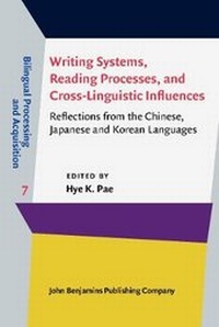 Enlarge image Cover: Writing Systems, Reading Processes, and Cross-Linguistic Influences - John Benjamins Publishing Co