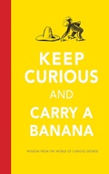 Cover: Keep Curious and Carry a Banana - Clarion Books