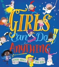 Enlarge image Cover: Girls Can Do Anything! - Scholastic