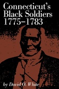 Cover: Connecticut's Black Soldiers, 1775-1783 - Globe Pequot Press
