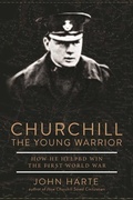 Cover: Churchill The Young Warrior - Skyhorse Publishing