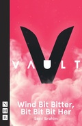 Cover: Wind Bit Bitter, Bit Bit Bit Her - Nick Hern Books
