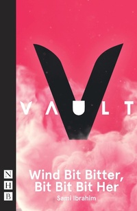 Enlarge image Cover: Wind Bit Bitter, Bit Bit Bit Her - Nick Hern Books