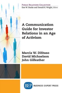 Enlarge image Cover: A Communication Guide for Investor Relations in an Age of Activism - Business Expert Press