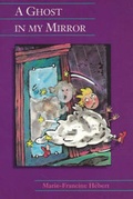 Cover: A Ghost in My Mirror - Second Story Press