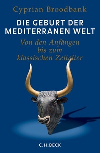 Abbildung von: Die Geburt der mediterranen Welt - C.H.BECK