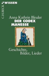 Abbildung von: Der Codex Manesse - C.H.BECK