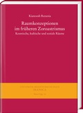 Cover: Raumkonzeptionen im fr&uuml;heren Zoroastrismus - Harrassowitz Verlag