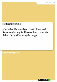Abbildung von: Jahresabschlussanalyse, Controlling und Kostenrechnung in Unternehmen und die Relevanz des Deckungsbeitrags - GRIN Verlag