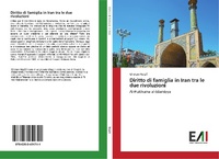 Abbildung von: Diritto di famiglia in Iran tra le due rivoluzioni - Edizioni Accademiche Italiane