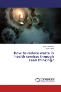 Cover: How to reduce waste in health services through Lean thinking? - LAP Lambert Academic Publishing