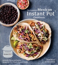 Abbildung von: The Essential Mexican Instant Pot Cookbook - Ten Speed Press