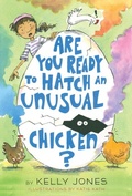 Cover: Are You Ready to Hatch an Unusual Chicken? - Knopf Books for Young Readers