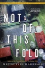 Cover: Not of This Fold - Soho Crime