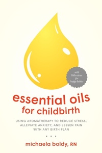 Abbildung von: Essential Oils for Childbirth - North Atlantic Books
