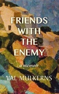 Cover: Friends With The Enemy - Distributed By Ingram Spark