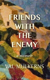 Enlarge image Cover: Friends With The Enemy - Distributed By Ingram Spark
