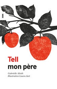 Enlarge image Cover: Tell - mon père - SJW Schweiz. Jugendschriftenwerk