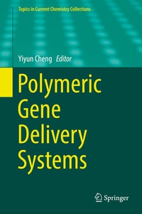 Enlarge image Cover: Polymeric Gene Delivery Systems - Springer