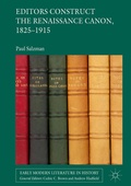 Cover: Editors Construct the Renaissance Canon, 1825-1915 - Palgrave Macmillan
