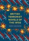 Cover: British Terrorist Novels of the 1970s - Palgrave Macmillan