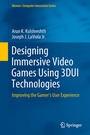 Cover: Designing Immersive Video Games Using 3DUI Technologies - Springer