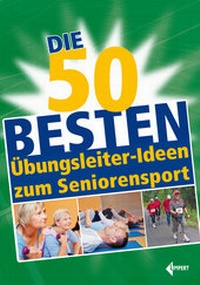 Abbildung von: Die 50 besten Übungsleiter-Ideen zum Seniorensport - Limpert