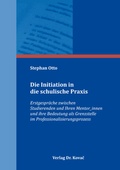 Cover: Die Initiation in die schulische Praxis - Kovac, Dr. Verlag
