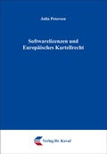 Cover: Softwarelizenzen und Europ&auml;isches Kartellrecht - Kovac, Dr. Verlag