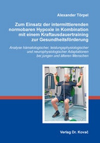 Abbildung von: Zum Einsatz der intermittierenden normobaren Hypoxie in Kombination mit einem Kraftausdauertraining zur Gesundheitsförderung - Kovac, Dr. Verlag