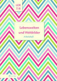 Abbildung von: Lebenswelten und Weltbilder Klassen 7/8 - Militzke Verlag GmbH