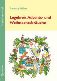 Abbildung von: Legekreis Advents- und Weihnachtsbräuche Klassen 1-6 - Militzke Verlag GmbH