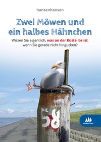 Abbildung von: Zwei Möwen und ein halbes Hähnchen - DreimastBuch by Hansen Werbeagentur GmbH