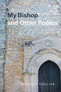 Cover: My Bishop and Other Poems - University of Chicago Press