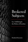 Cover: Brokered Subjects - University of Chicago Press
