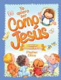 Cover: Yo Quiero Ser Como Jesus: Libro de Historias Biblicas - Editorial Unilit
