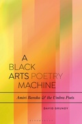 Cover: A Black Arts Poetry Machine - Bloomsbury Academic