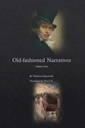 Cover: Old-Fashioned Narratives - Volume One - Lulu.com