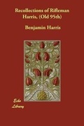 Cover: Recollections of Rifleman Harris, (Old 95th) - Echo Library
