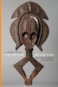 Enlarge image Cover: The Fetish Revisited - Duke University Press