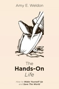 Cover: The Hands-On Life - Wipf & Stock Publishers