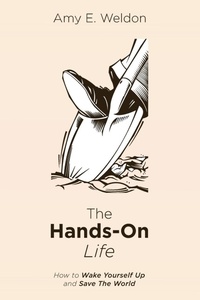 Enlarge image Cover: The Hands-On Life - Wipf & Stock Publishers