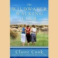 Cover: The Wildwater Walking Club - Blackstone Audiobooks