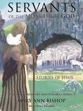 Cover: Servants of the Most High God The Stories of Jesus - Xulon Press