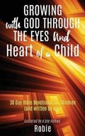 Cover: Growing with God Through the Eyes and Heart of a Child - Xulon Press