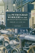 Cover: The Petrograd Workers The Russian Revolution - Haymarket Books
