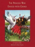 Cover: The Princess Who Danced with Cranes - Second Story Press