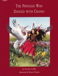 Cover: The Princess Who Danced with Cranes - Second Story Press